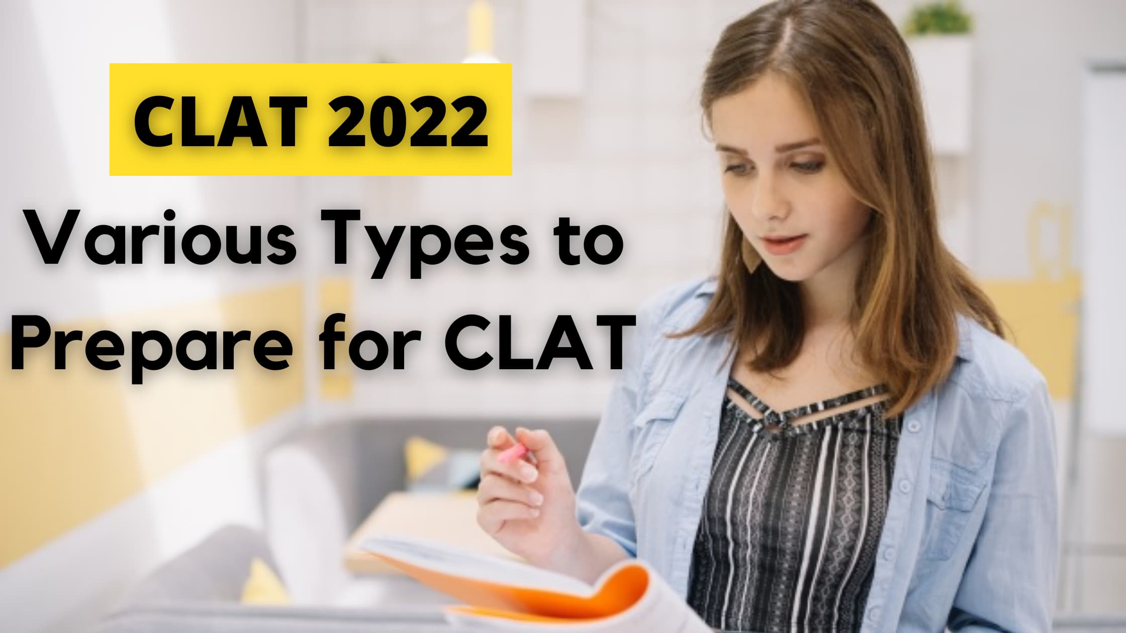 Various Types to Prepare for CLAT