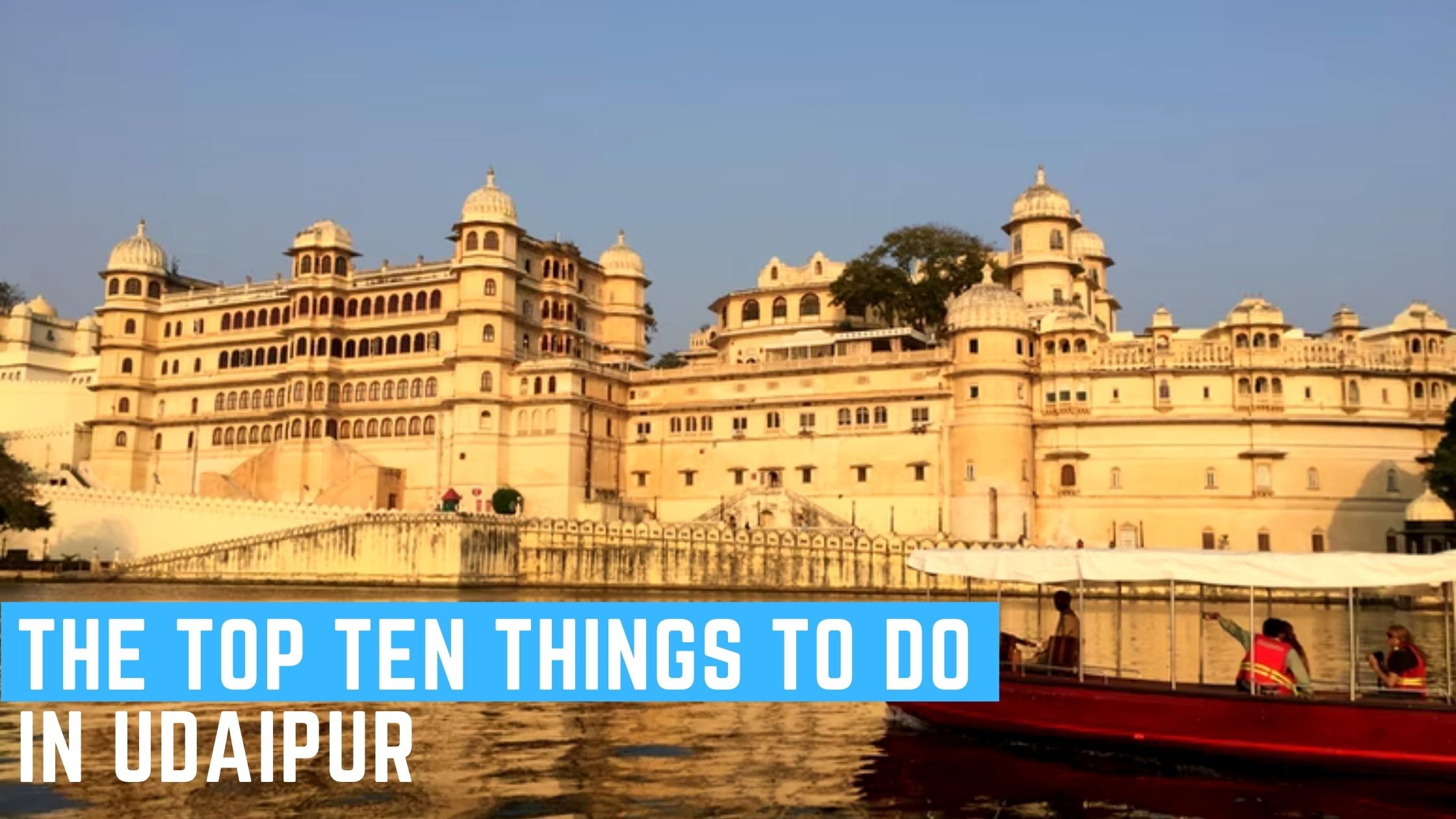 The top ten things to do in Udaipur