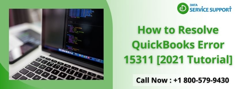 How to Resolve QuickBooks Error 15311 [2021 Tutorial]