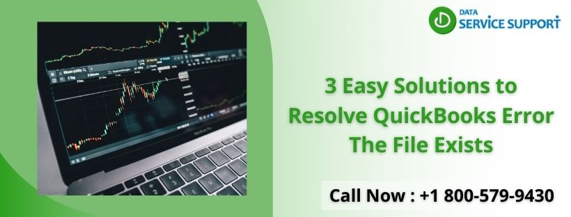 3 Easy Solutions to Resolve QuickBooks Error The File Exists