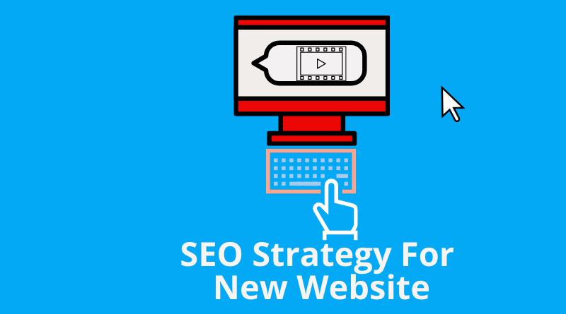 SEO Strategy For New Website