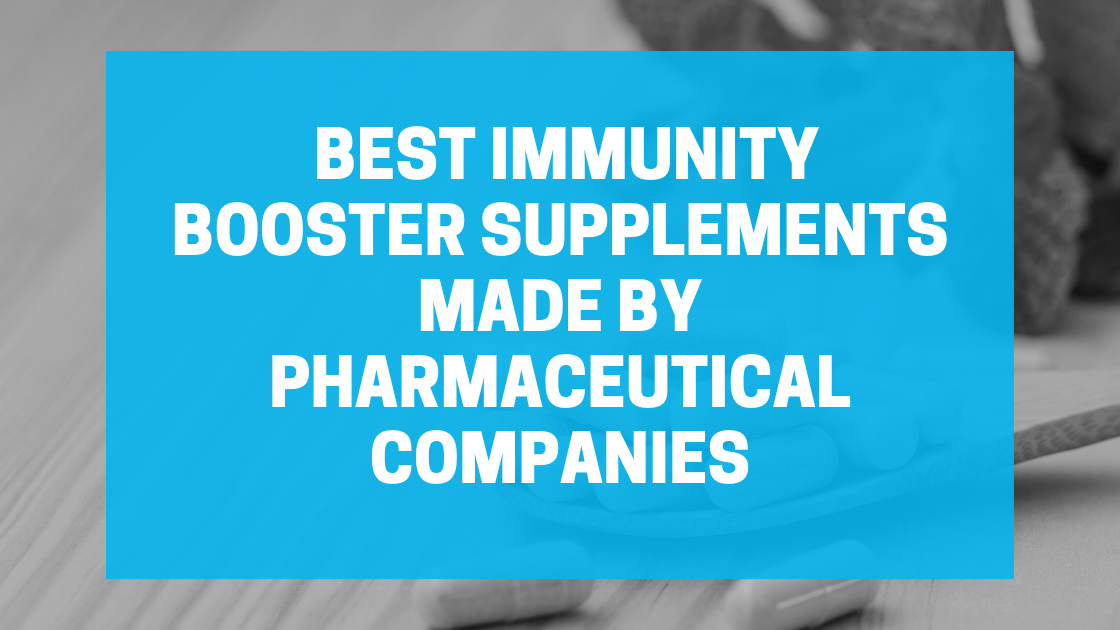 best immunity booster by pharmaceutical companies