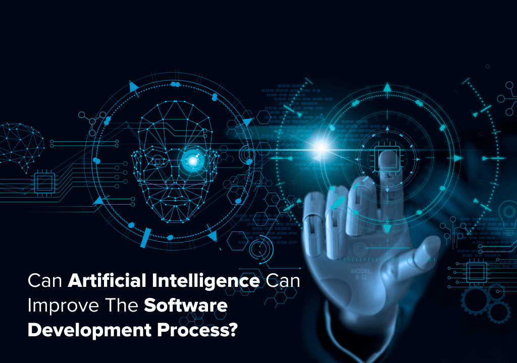 artificial intelligence improve software development process