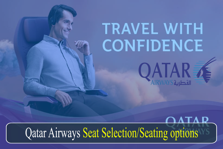 Qatar Airways Seat Selection - Seating options