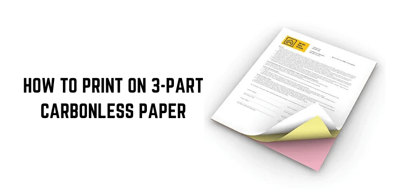 how-to-print-on-3-part-carbonless-paper-article-vibe