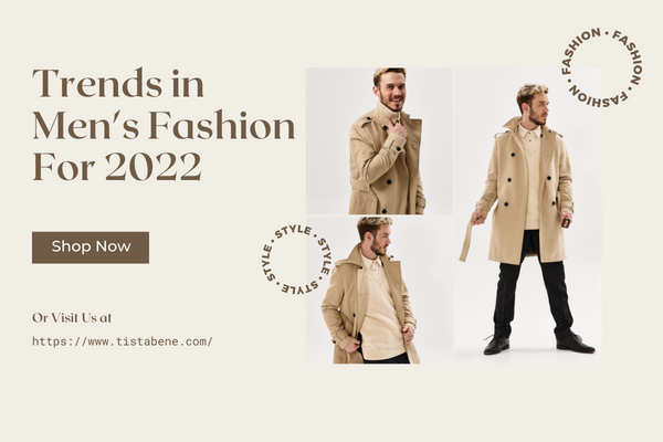 20 Best fashion trends for men in 2022