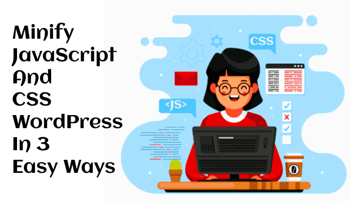 Minify JavaScript And CSS WordPress